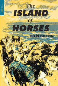 Title: The Island of Horses, Author: Eilis Dillon