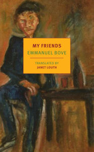 Title: My Friends, Author: Emmanuel Bove
