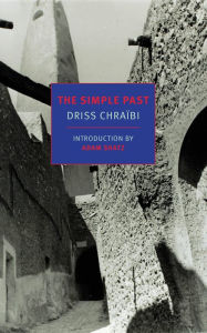 Title: The Simple Past, Author: Driss Chraibi