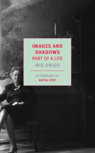 Title: Images and Shadows: Part of a Life, Author: Iris Origo
