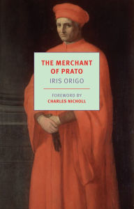 Ebook downloads pdf format The Merchant of Prato: Francesco di Marco Datini, 1335-1410 in English by Iris Origo, Charles Nicholl