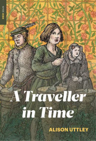 Title: A Traveller in Time, Author: Alison Uttley