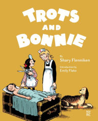 Download a book online Trots and Bonnie by Shary Flenniken, Emily Flake, Norman Hathaway  9781681374857 English version