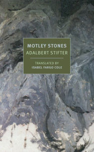 Title: Motley Stones, Author: Adalbert Stifter
