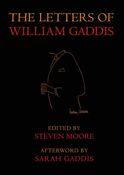 The Letters of William Gaddis: Revised Edition