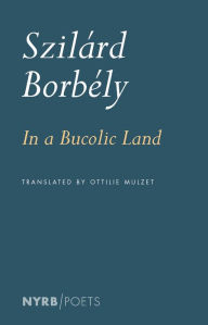Title: In a Bucolic Land, Author: Szilárd Borbély