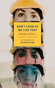 Title: Don't Look at Me Like That, Author: Diana Athill