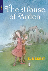 Title: The House of Arden, Author: E. Nesbit