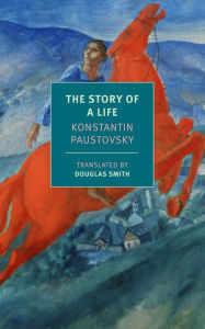 Title: The Story of a Life, Author: Konstantin Paustovsky