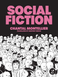 Download textbooks to your computer Social Fiction by Chantal Montellier, Geoffrey Brock DJVU 9781681377407 in English