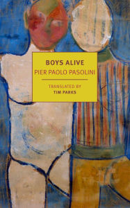 Free epub books downloader Boys Alive by Pier Paolo Pasolini, Tim Parks