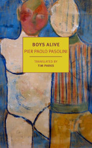 It book download Boys Alive English version 9781681377629 ePub RTF FB2 by Pier Paolo Pasolini, Tim Parks