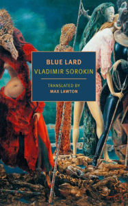 Ebooks gratis para downloads Blue Lard in English 9781681378183 by Vladimir Sorokin, Max Lawton