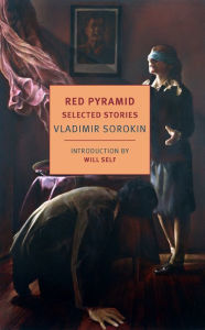 Free downloading pdf books Red Pyramid: Selected Stories by Vladimir Sorokin, Max Lawton, Will Self 9781681378206