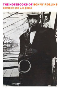 Online google book downloader free download The Notebooks of Sonny Rollins by Sonny Rollins, Sam V. H. Reese