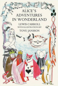 Title: Alice's Adventures in Wonderland: Tove Jansson Edition, Author: Lewis Carroll