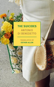 Title: The Suicides, Author: Antonio Di Benedetto