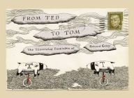 Title: From Ted to Tom: The Illustrated Envelopes of Edward Gorey, Author: Edward Gorey