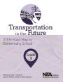 Transportation in the Future, Grade 3: STEM Road Map for Elementary School