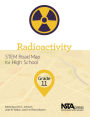 Radioactivity, Grade 11: STEM Road Map for High School