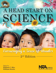 Title: A Head Start on Science: Encouraging a Sense of Wonder, Author: William C. Ritz