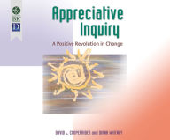 Title: Appreciative Inquiry: A Positive Revolution in Change, Author: David L Cooperrider