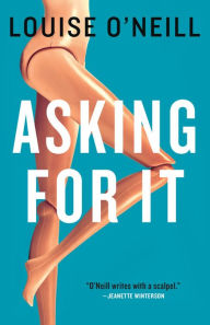 Title: Asking For It, Author: Louise O'Neill