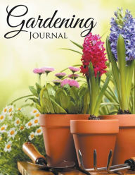 Title: Gardening Journal, Author: Speedy Publishing LLC