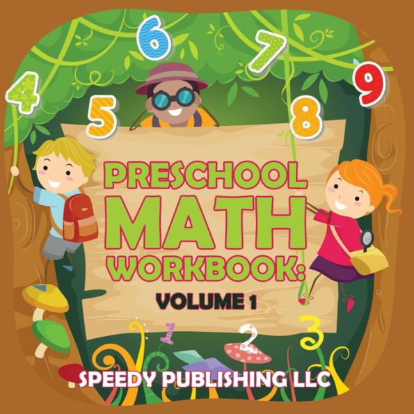 Preschool Math Workbook: Volume 1