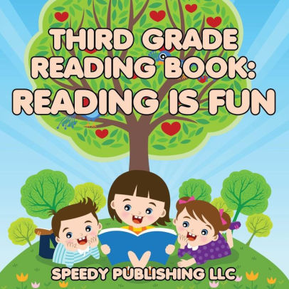 Third Grade Reading Book: Reading is Fun by Speedy Publishing LLC ...