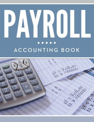Payroll Accounting Book By Speedy Publishing Llc Paperback