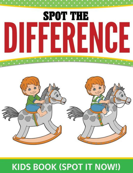 Spot The Difference Kids Book: (Spot it Now!)