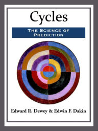 Title: Cycles: The Science of Prediction, Author: Edward R. Dewey