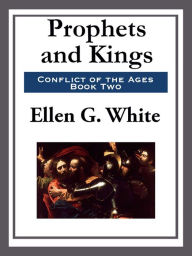 Title: Prophets and Kings, Author: Ellen G. White