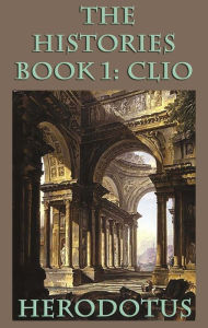 Title: The Histories Book 1: Clio, Author: Herodotus