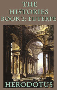 Title: The Histories Book 2: Euterpe, Author: Herodotus