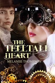 Title: The Telltale Heart, Author: Melanie Thompson