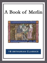 Title: A Book of Merlin, Author: George Parker Bidder