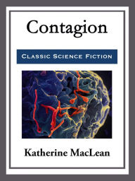 Title: Contagion, Author: Katherine MacLean