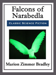 Title: Falcons of Narabedla, Author: Marion Zimmer Bradley