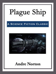 Title: Plague Ship, Author: Andre Norton