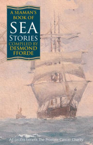 Title: A Seaman's Book of Sea Stories, Author: Desmond Fforde