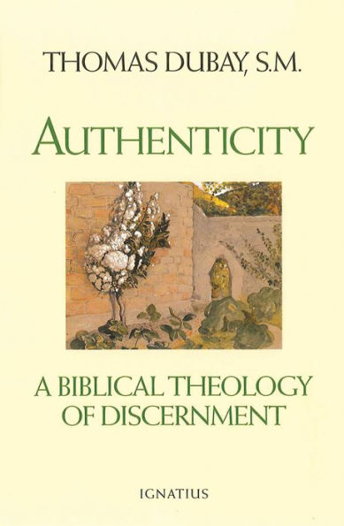 Authenticity: A Biblical Theology of Discernment