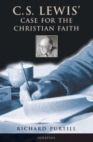 Title: C.S. Lewis' Case for the Christian Faith, Author: Richard Purtill