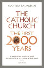 The Catholic Church: The First 2000 Years