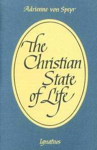 Title: The Christian State of Life, Author: Adrienne von Speyr