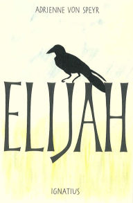 Title: Elijah, Author: Adrienne von Speyr