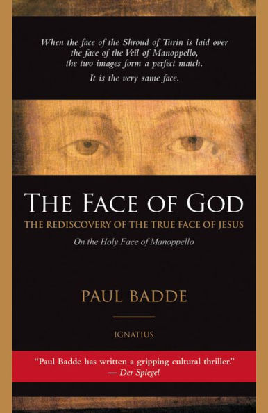 The Face of God: The Rediscovery Of The True Face of Jesus