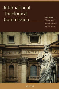 Title: International Theological Commission: Texts and Documents 1987-2007, Author: Michael Sharkey