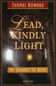 Title: Lead, Kindly Light, Author: Thomas Howard